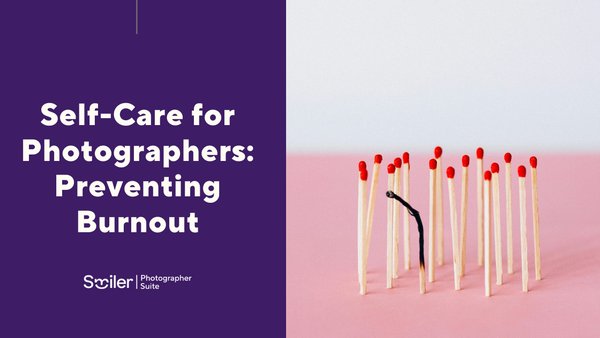 Preventing Burnout: Self-Care Strategies for Photographers